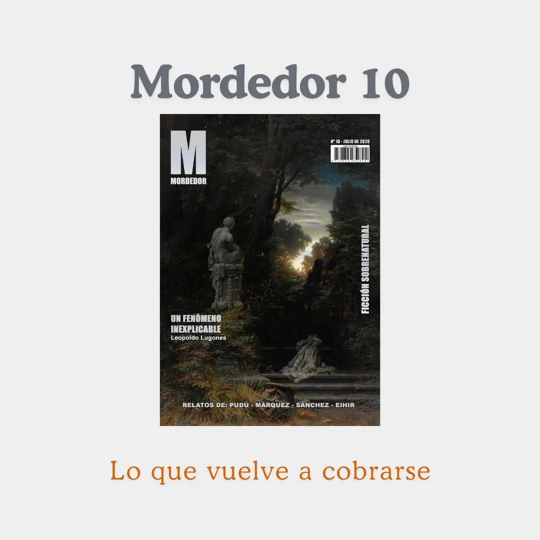 Mordedor 10 - Lo que vuelve a cobrarse